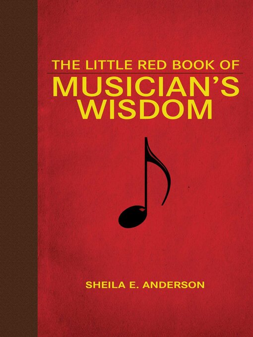 Title details for The Little Red Book of Musician's Wisdom by Sheila E. Anderson - Available
